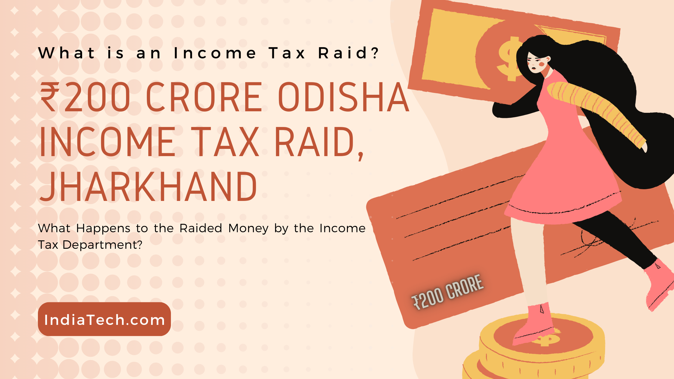 156 Bags of Cash, Total ₹200 crore Seized in Income Tax Raid: A Complete Guide