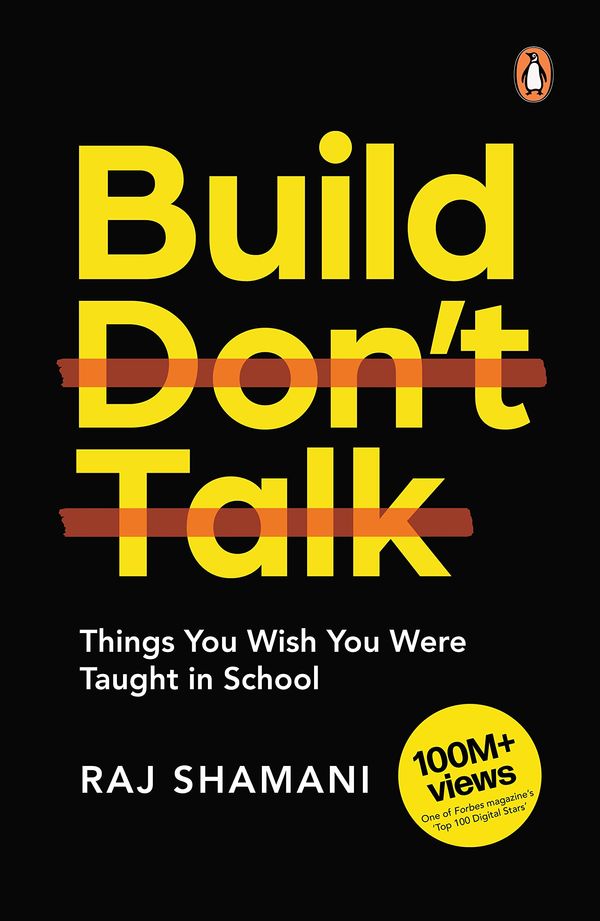 Build, Don't Talk (Raj Shamani) - Book Summary, Notes & Highlights